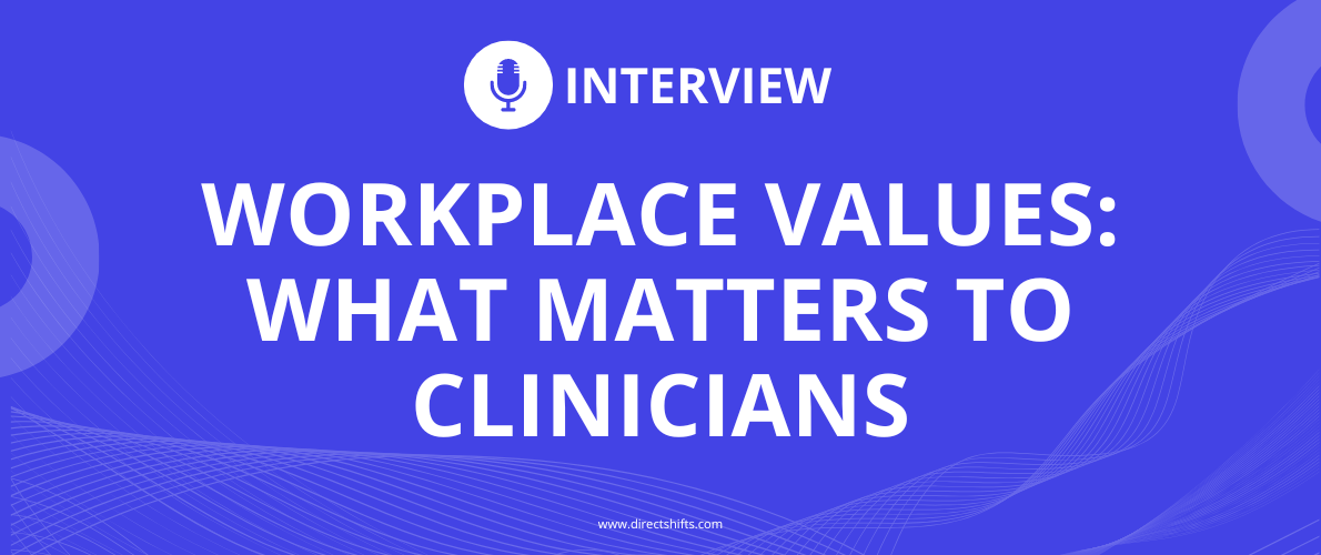 Workplace Values: What Matters to Clinicians- Key Takeaways